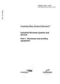 AS/NZS 1891.1: 07/31/2007 Industrial fall-arrest systems and devices, Part 1: Harnesses and ancillary equipment