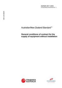 AS/NZS 4911: 08/22/2003 General conditions of contract for the supply of equipment without installation