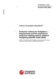 AS 4824(INT): 01/01/2001 Protective clothing for fire-fighters – Requirements and test methods for protective clothing used for wildland firefighting