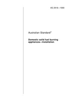 AS 2918: 01/01/1990 Domestic solid fuel burning appliances – Installation AS 2918: 01/01/1990 Domestic solid fuel burning appliances – Installation