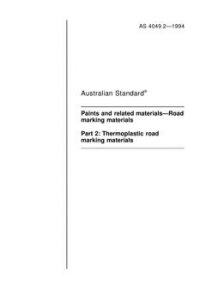 AS 4049.2: 01/01/1994 Paints and related materials – Road marking materials – Thermoplastic road marking materials