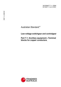 AS 60947.7.1: 01/01/2004 Low-voltage switchgear and controlgear, Part 7.1: Ancillary equipment – Terminal blocks for copper conductors AS 60947.7.1: 01/01/2004 Low-voltage switchgear and controlgear, Part 7.1: Ancillary equipment – Terminal blocks for copper conductors