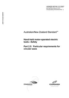 AS/NZS 60745.2.5: 05/25/2007 Hand-held motor-operated electric tools – Safety – Particular requirements for circular saws (IEC 60745-2-5: Ed 4.0, IDT)
