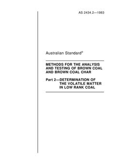AS 2434.2: 06/06/1983 Methods for the analysis and testing of brown coal and brown coal char, Part 2: Determination of the volatile matter in low rank coal