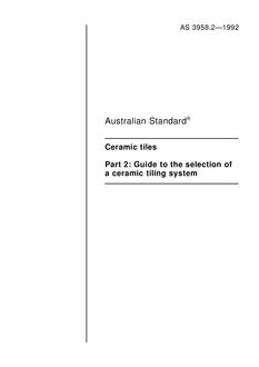 AS 3958.2: 04/16/1992 Ceramic tiles, Part 2: Guide to the selection of a ceramic tiling system