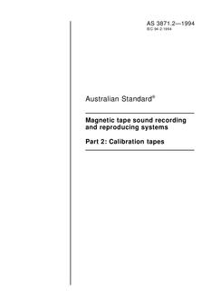 AS 3871.2: 01/01/1994 Magnetic tape sound recording and reproducing systems – Calibration tapes