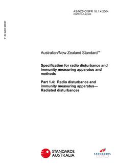 AS/NZS CISPR 16.1.4: 06/02/2004 Specification for radio disturbance and immunity measuring apparatus and methods, Part 1.4: Radio disturbance and immunity measuring apparatus – Radiated disturbances