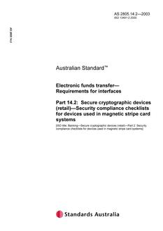 AS 2805.14.2: 01/01/2003 Electronic funds transfer – Requirements for interfaces, Part 14.2: Secure cryptographic devices (retail) – Security compliance checklists for devices used in magnetic stripe card systems