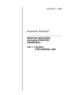 AS 2224.1: 01/01/1986 Medicine measures (including paediatric droppers), Part 1: Glass – For general use