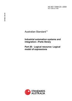 AS ISO 13584.20: 06/03/2004 Industrial automation systems and integration – Parts library, Part 20: Logical resource: Logical model of expressions