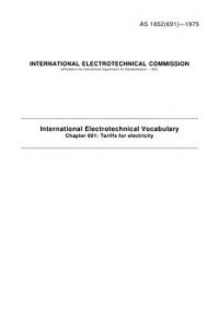 AS 1852.691: 01/01/1975 International electrotechnical vocabulary – Tariffs for electricity