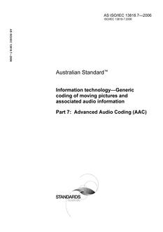 AS ISO IEC 13818.7: 06/02/2006 Information technology – Generic coding of moving pictures and associated audio information – Advanced Audio Coding (AAC)