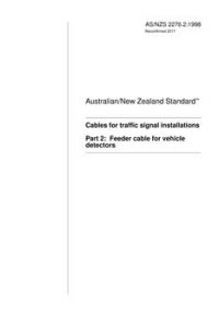 AS/NZS 2276.2: 05/05/1998 Cables for traffic signal installations, Part 2: Feeder cable for vehicle detectors