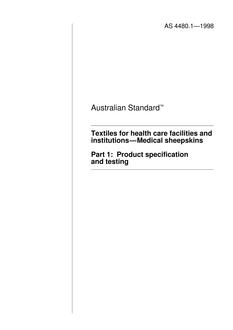 AS 4480.1: 05/05/1998 Textiles for health care facilities and institutions – Medical sheepskins, Part 1: Product specification and testing AS 4480.1: 05/05/1998 Textiles for health care facilities and institutions – Medical sheepskins, Part 1: Product specification and testing