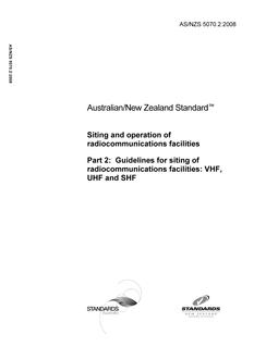 AS/NZS 5070.2: 05/19/2008 Siting and operation of radiocommunications facilities, Part 2: Guidelines for siting of radiocommunications facilities: VHF, UHF and SHF