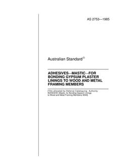 AS 2753: 01/01/1985 Adhesives – Mastic – For bonding gypsum plaster linings to wood and metal framing members