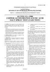 AS 2331.3.3: 12/31/1979 Methods of test for metallic and related coatings, Part 3.3: Corrosion and related property tests – Copper accelerated acetic acid salt spray (CASS) test