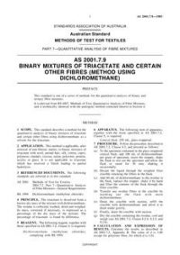 AS 2001.7.9: 03/07/1983 Methods of test for textiles, Part 7.9: Quantitative analysis of fibre mixtures – Binary mixtures of triacetate and certain other fibres (method using dichloromethane)