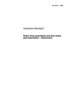 AS 4649: 12/05/1999 Brake shoe assemblies and disc brake pad assemblies – Attachment