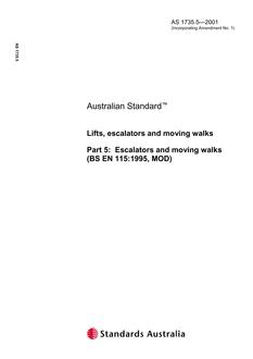 AS 1735.5: 01/12/2001 Lifts, escalators and moving walks, Part 5: Escalators and moving walks (BS EN 115:1995, MOD)