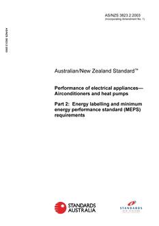 AS/NZS 3823.2: 10/01/2003 Performance of electrical appliances – Airconditioners and heat pumps, Part 2: Energy labelling and minimum energy performance standard (MEPS) requirements