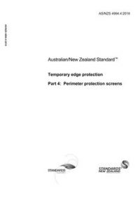 AS/NZS 4994.4: 05/22/2018 Temporary edge protection, Part 4: Perimeter Protection Screens