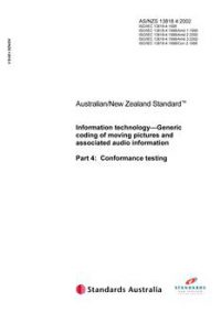 AS/NZS 13818.4: 11/28/2002 Information technology – Generic coding of moving pictures and associated audio information, Part 4: Conformance testing