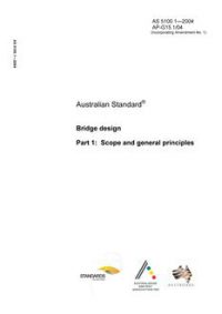 AS 5100.1: 01/01/2004 Bridge design – Scope and general principles