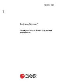 AS 3906: 01/01/2004 Quality of service – Guide to customer expectations