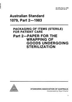 AS 1079.2: 06/05/1983 Packaging of items (sterile) for patient care – Paper for the wrapping of goods undergoing sterilization