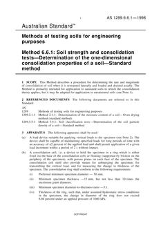AS 1289.6.6.1: 01/01/1998 Methods of testing soils for engineering purposes – Soil strength and consolidation tests, Method 6.6.1: Determination of the one-dimensional consolidation properties of a soil – Standard method AS 1289.6.6.1: 01/01/1998 Methods of testing soils for engineering purposes – Soil strength and consolidation tests, Method 6.6.1: Determination of the one-dimensional consolidation properties of a soil – Standard method