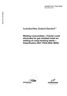 AS/NZS ISO 17634: 10/19/2006 Welding consumables – Tubular cored electrodes for gas shielded metal arc welding of creep-resisting steels – Classification (ISO 17634:2004, MOD)