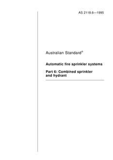AS 2118.6: 01/01/1995 Automatic fire sprinkler systems – Combined sprinkler and hydrant