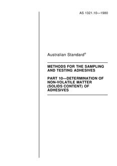 AS 1321.10: 12/31/1979 Methods for the sampling and testing of adhesives, Part 10: Determination of non-volatile matter (solids content) of adhesives
