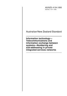 AS/NZS 4134: 01/01/1995 Information technology – Telecommunications and information exchange between systems – Numbering and sub-addressing in private integrated services networks