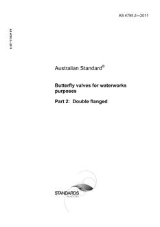 AS 4795.2: 11/15/2011 Butterfly valves for waterworks purposes, Part 2: Double flanged