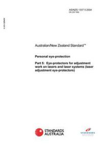 AS/NZS 1337.5: 03/22/2004 Personal eye-protection, Part 5: Eye-protectors for adjustment work on lasers and laser systems (laser adjustment eye-protectors)