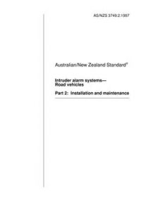 AS/NZS 3749.2: 08/05/1997 Intruder alarm systems – Road vehicles, Part 2: Installation and maintenance