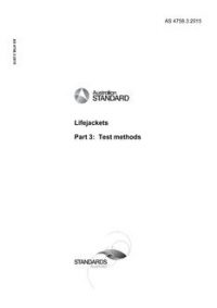 AS 4758.3: 08/13/2015 Lifejackets, Part 3: Test methods