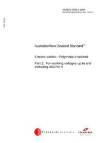 AS/NZS 5000.2: 12/05/1999 Electric cables – Polymeric insulated, Part 2: For working voltages up to and including 450/750 V