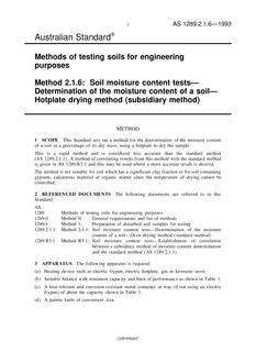 AS 1289.2.1.6: 01/01/1993 Methods of testing soils for engineering purposes, Method 2.1.6: Soil moisture content tests – Determination of the moisture content of a soil – Hotplate drying method (subsidiary method) AS 1289.2.1.6: 01/01/1993 Methods of testing soils for engineering purposes, Method 2.1.6: Soil moisture content tests – Determination of the moisture content of a soil – Hotplate drying method (subsidiary method)