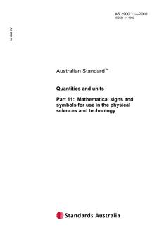 AS 2900.11: 01/01/2002 Quantities and units – Mathematical signs and symbols for use in the physical sciences and technology