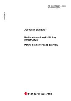 AS ISO 17090.1: 01/01/2003 Health informatics – Public key infrastructure – Framework and overview