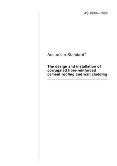 AS 1639: 01/01/1990 The design and installation of corrugated fibre-reinforced cement roofing and wall cladding