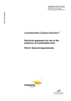 AS/NZS 61241.0: 05/03/2005 Electrical apparatus for use in the presence of combustible dust, Part 0: General requirements AS/NZS 61241.0: 05/03/2005 Electrical apparatus for use in the presence of combustible dust, Part 0: General requirements