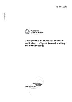 AS 4484: 05/20/2016 Gas cylinders for industrial, scientific, medical and refrigerant use – Labelling and colour coding