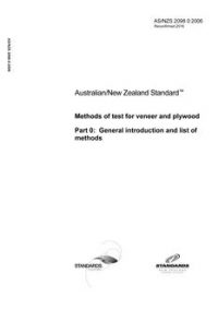 AS/NZS 2098.0: 10/30/2006 Methods of test for veneer and plywood, Part 0: General introduction and list of methods