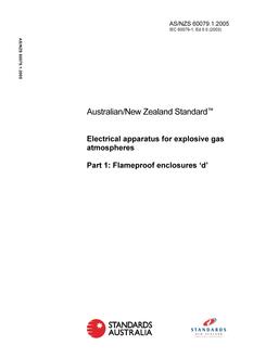 AS/NZS 60079.1: 04/28/2005 Electrical apparatus for explosive gas atmospheres, Part 1: Flameproof enclosures ‘d’