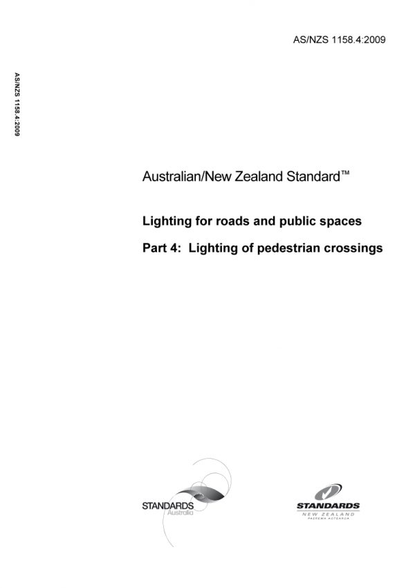 AS/NZS 1158.4: 07/03/2009 Lighting for roads and public spaces, Part 4: Lighting of pedestrian crossings