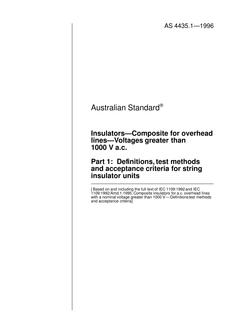 AS 4435.1: 12/05/1996 Insulators – Composite for overhead lines – Voltages greater than 1000 V a.c., Part 1: Definitions, test methods and acceptance criteria for string insulator units